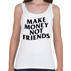 PRINTFASHION MAKE MONEY NOT FRIENDS - Női atléta - Fehér
