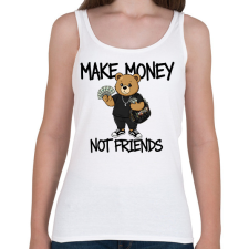PRINTFASHION Make money not friends - Női atléta - Fehér női trikó
