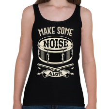 PRINTFASHION Make some noise - Dobos - Női atléta - Fekete női trikó