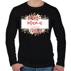 PRINTFASHION Mama a legjobb! - Virágos - Férfi hosszú ujjú póló - Fekete