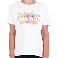 PRINTFASHION Mama virágokkal - Gyerek póló - Fehér