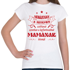 PRINTFASHION Mamának hívnak - Női póló - Fehér