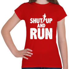 PRINTFASHION Maradj csendben és Fuss - Női póló - Piros női póló