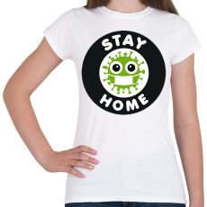 PRINTFASHION Maradj otthon!  - Női póló - Fehér