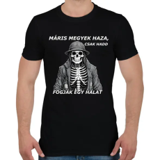 PRINTFASHION máris megyek haza, csak... - Férfi póló - Fekete