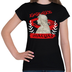 PRINTFASHION Mátyás király - Női póló - Fekete