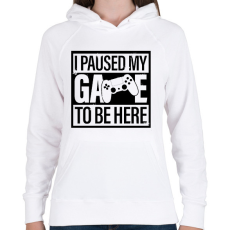 PRINTFASHION Megállítottam a játékom, hogy itt legyek - Női kapucnis pulóver - Fehér