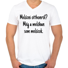 PRINTFASHION Melóban sem melózok... - Férfi V-nyakú póló - Fehér