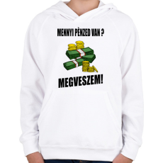 PRINTFASHION MENNYI PÉNZED VAN - Gyerek kapucnis pulóver - Fehér
