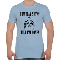PRINTFASHION Mennyi széria? Ameddig nem végzek. - Férfi póló - Világoskék