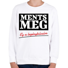 PRINTFASHION Ments meg ez a legénybúcsúm - Gyerek pulóver - Fehér