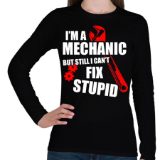 PRINTFASHION Mérnök vagyok, de a hülyéket nem tudom megjavítani - Női hosszú ujjú póló - Fekete női póló