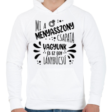 PRINTFASHION Mi a menyasszony csapata vagyunk - Férfi kapucnis pulóver - Fehér