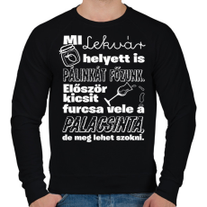PRINTFASHION Mi lekvár helyett is pálinkát főzünk. Először kicsit furcsa vele a palacsinta, de meg lehet szokni. - Férfi pulóver - Fekete