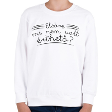 PRINTFASHION Mi nem volt érthető? - Gyerek pulóver - Fehér gyerek pulóver, kardigán