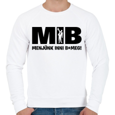 PRINTFASHION MIB menjünk inni - Férfi pulóver - Fehér