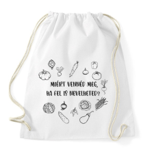 PRINTFASHION Miért vennéd meg - kertészkedés - Sportzsák, Tornazsák - Fehér tornazsák