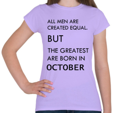 PRINTFASHION Minden ember egyenlő, de a legjobbak akik októberben születtek - Női póló - Viola női póló
