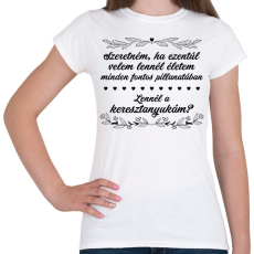 PRINTFASHION Minden fontos pillanatban - Női póló - Fehér