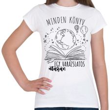 PRINTFASHION Minden könyv - egy varázslatos utazás - Női póló - Fehér női póló