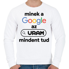 PRINTFASHION Minek a google az uram mindent tud - Férfi pulóver - Fehér