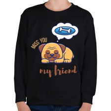 PRINTFASHION Miss you my friend - Kutyás - Gyerek pulóver - Fekete gyerek pulóver, kardigán