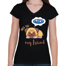 PRINTFASHION Miss you my friend - Kutyás - Női V-nyakú póló - Fekete