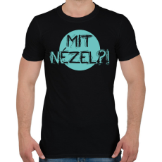 PRINTFASHION Mit nézel?! - Férfi póló - Fekete