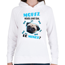 PRINTFASHION Mopsz nélkül lehet élni, de minek? - Női kapucnis pulóver - Fehér női pulóver, kardigán