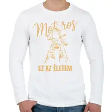 PRINTFASHION Motoros ez az életem póló - Férfi hosszú ujjú póló - Fehér férfi póló