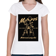 PRINTFASHION Motorozok amíg élek - Női V-nyakú póló - Fehér női póló