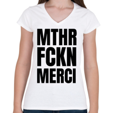 PRINTFASHION Mthr fckn Merci póló - Női V-nyakú póló - Fehér női póló