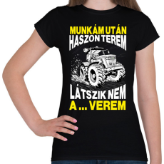 PRINTFASHION Munkám után haszon terem, látszik nem a ... verem. - Női póló - Fekete