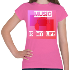 PRINTFASHION music is my life - Női póló - Rózsaszín női póló