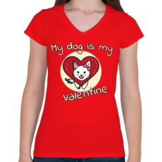 PRINTFASHION My dog is my valentine  - Női V-nyakú póló - Piros
