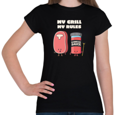 PRINTFASHION My grill, my rules - Női póló - Fekete