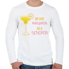 PRINTFASHION My last margarita as a senorita - Férfi hosszú ujjú póló - Fehér férfi póló