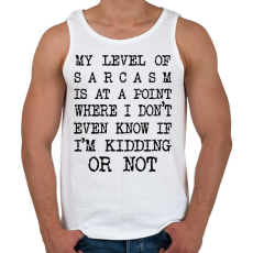 PRINTFASHION My level of sarcasm - black - Férfi atléta - Fehér