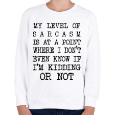 PRINTFASHION My level of sarcasm - black - Gyerek pulóver - Fehér gyerek pulóver, kardigán