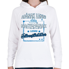 PRINTFASHION Nagyapának lenni felbecsülhetetlen - Női kapucnis pulóver - Fehér