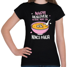PRINTFASHION Nagyi húslevese - Női póló - Fekete női póló
