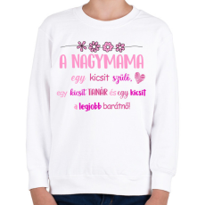 PRINTFASHION Nagymama legjobb barátnő - Gyerek pulóver - Fehér