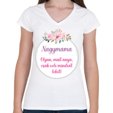 PRINTFASHION Nagymama olyan mint anya - Női V-nyakú póló - Fehér női póló