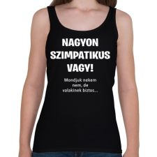 PRINTFASHION Nagyon szimpatikus vagy - Női atléta - Fekete női trikó
