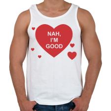 PRINTFASHION Nah I'm good - Férfi atléta - Fehér atléta, trikó