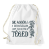 PRINTFASHION Ne aggódj - Tetoválás - Sportzsák, Tornazsák - Fehér