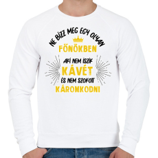 PRINTFASHION Ne bízz meg egy olyan főnökben - Férfi pulóver - Fehér