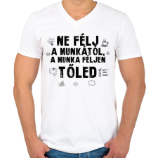 PRINTFASHION Ne félj a munkától - Férfi V-nyakú póló - Fehér férfi póló