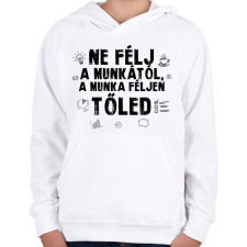 PRINTFASHION Ne félj a munkától - Gyerek kapucnis pulóver - Fehér gyerek pulóver, kardigán