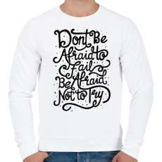 PRINTFASHION Ne félj! - Férfi pulóver - Fehér